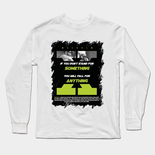 Malcolm X Quotes Long Sleeve T-Shirt by ZUNAIRA